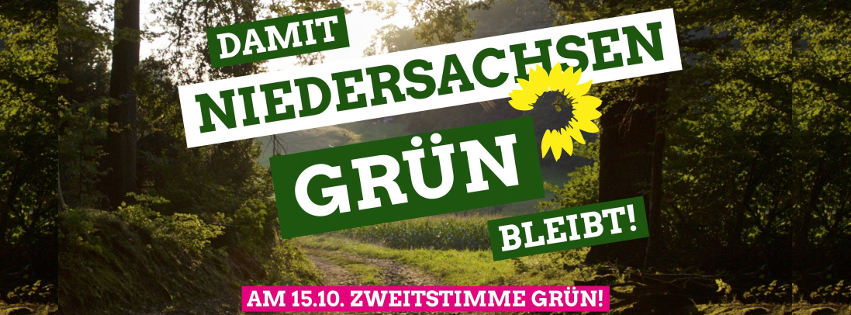 Landtagswahl 2017 Damit Niedersachsen GRUEN bleibt