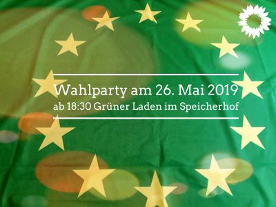 Wahlparty zur Europa- und zur Bürgermeisterwahl @ Grüne Geschäftsstelle im Speicherhof