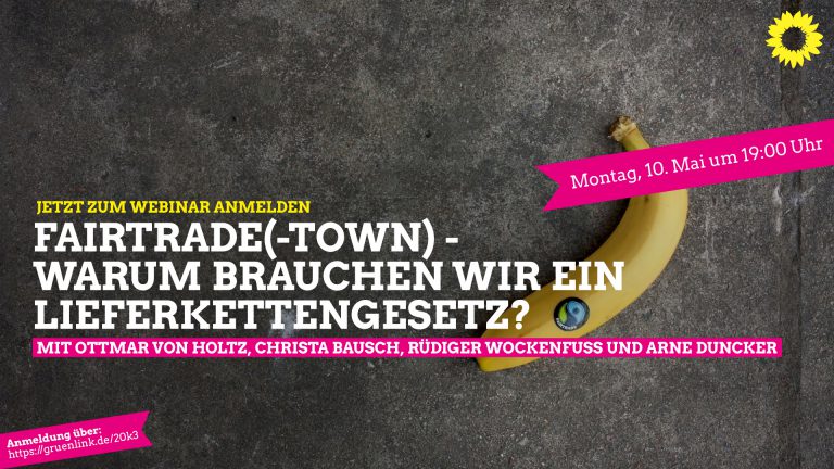 Veranstaltung: Fairtrade(-Town) – Warum brauchen wir ein Lieferkettengesetz?