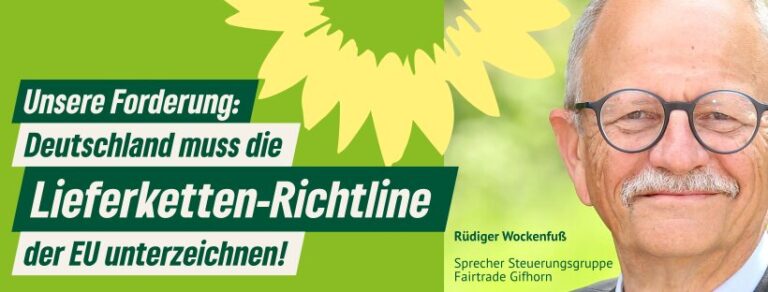 Deutschland muss die Lieferketten-Richtline der EU unterzeichnen!